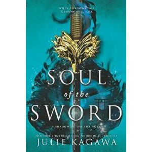 Soul of the Sword, Hardcover - Julie Kagawa imagine
