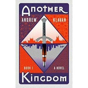 Another Kingdom Book 1, Hardcover - Andrew Klavan imagine