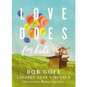 Love Does for Kids, Hardcover - Bob Goff imagine