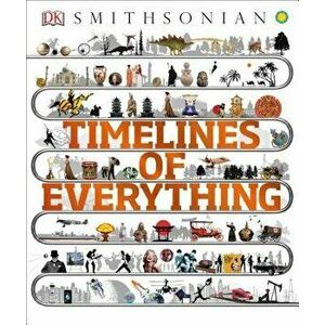 Timelines of Everything, Hardcover - DK imagine
