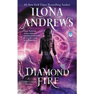 Diamond Fire: A Hidden Legacy Novella - Ilona Andrews imagine