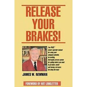 Release Your Brakes!, Paperback - Jim W. Newman imagine