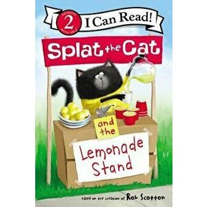 Splat the Cat and the Lemonade Stand, Hardcover - Rob Scotton imagine