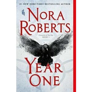 Year One: Chronicles of the One, Book 1, Paperback - Nora Roberts imagine