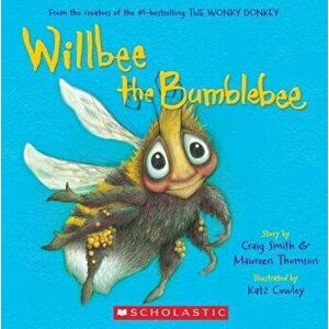 Willbee the Bumblebee, Paperback - Craig Smith imagine