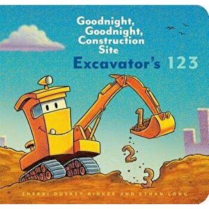 Excavator's 123: Goodnight, Goodnight, Construction Site (Counting Books for Kids, Learning to Count Books, Goodnight Book), Hardcover - Sherri Duskey imagine
