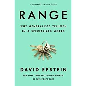 Range: Why Generalists Triumph in a Specialized World, Hardcover - David Epstein imagine