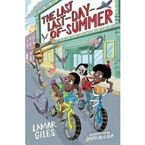 The Last Last-Day-Of-Summer, Hardcover - Lamar Giles imagine