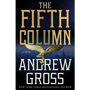 The Fifth Column, Hardcover - Andrew Gross imagine