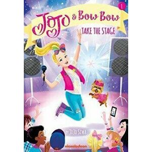 Jojo and Bowbow Take the Stage (Jojo and Bowbow #1), Paperback - Jojo Siwa imagine