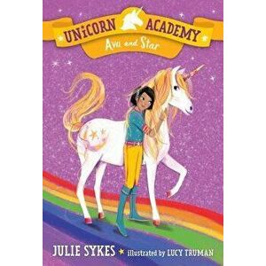 Unicorn Academy #3: Ava and Star, Paperback - Julie Sykes imagine