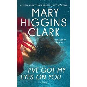 I've Got My Eyes on You - Mary Higgins Clark imagine
