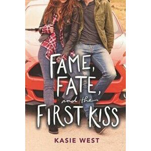 Fame, Fate, and the First Kiss, Hardcover - Kasie West imagine