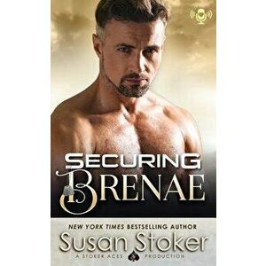 Securing Brenae, Paperback - Susan Stoker imagine