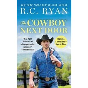 The Cowboy Next Door: Includes a Bonus Novella - R. C. Ryan imagine