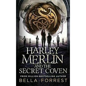 Harley Merlin and the Secret Coven, Hardcover - Bella Forrest imagine