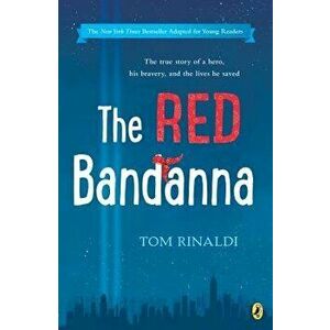 The Red Bandanna (Young Readers Adaptation), Paperback - Tom Rinaldi imagine