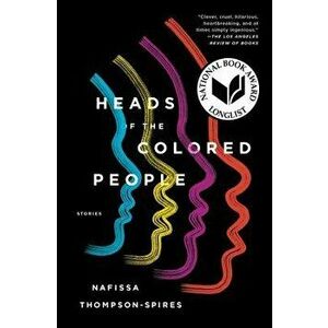 Heads of the Colored People: Stories, Paperback - Nafissa Thompson-Spires imagine