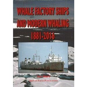 Whale Factory Ships and Modern Whaling 1881-2016, Hardback - Ian Hart imagine