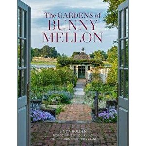 The Gardens of Bunny Mellon, Hardcover - Linda Jane Holden imagine