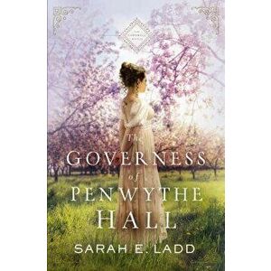 The Governess of Penwythe Hall, Paperback - Sarah E. Ladd imagine