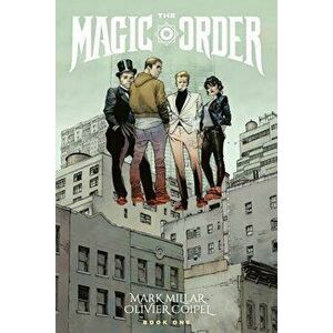 The Magic Order Volume 1, Paperback - Mark Millar imagine