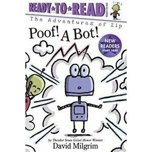 Poof! a Bot!, Hardcover - David Milgrim imagine