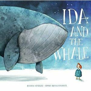 Ida and the Whale, Hardcover - Rebecca Gugger imagine