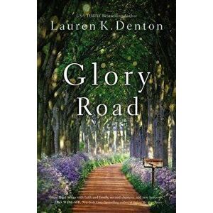 Glory Road, Paperback - Lauren K. Denton imagine