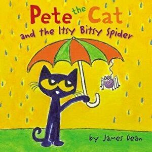 Pete the Cat and the Itsy Bitsy Spider, Hardcover - James Dean imagine