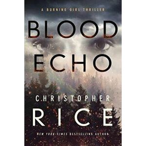Blood Echo, Hardcover - Christopher Rice imagine