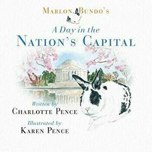 Marlon Bundo's Day in the Nation's Capital, Hardcover - Charlotte Pence imagine