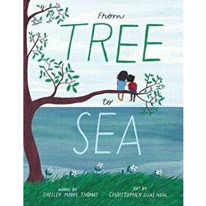 From Tree to Sea, Hardcover - Shelley Moore Thomas imagine