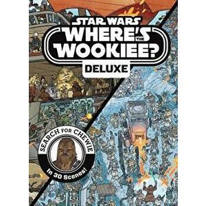 Star Wars Deluxe Where's the Wookiee?, Hardcover - Katrina Pallant imagine