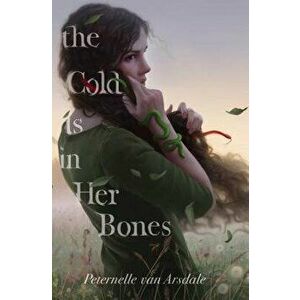 The Cold Is in Her Bones, Hardcover - Peternelle Van Arsdale imagine