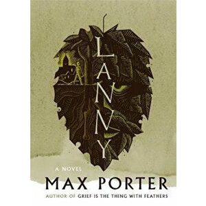 Lanny, Hardcover - Max Porter imagine