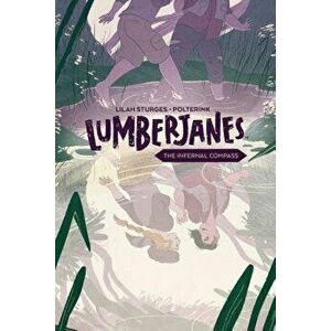 Lumberjanes Original Graphic Novel: The Infernal Compass, Paperback - Shannon Watters imagine
