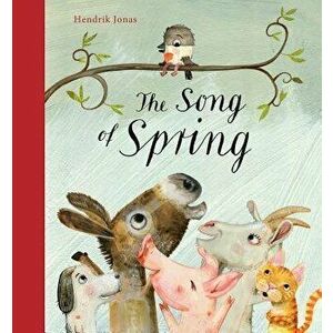 The Song of Spring, Hardcover - Hendrik Jonas imagine