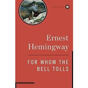 For Whom the Bell Tolls, Hardcover - Ernest Hemingway imagine