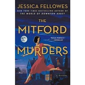 The Mitford Murders: A Mystery, Paperback - Jessica Fellowes imagine