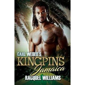 Carl Weber's Kingpins: Jamaica, Paperback - Racquel Williams imagine