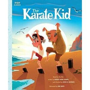 The Karate Kid: The Classic Illustrated Storybook, Hardcover - Kim Smith imagine