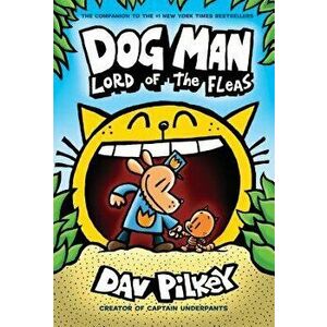 Dog Man: Lord of the Fleas, Hardcover - Dav Pilkey imagine