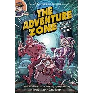 The Adventure Zone: Murder on the Rockport Limited!, Paperback - Clint McElroy imagine
