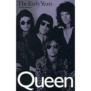 Queen: The Early Years, Paperback - Mark Hodkinson imagine