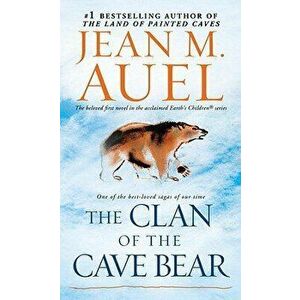 The Clan of the Cave Bear: Earth's Children, Book One - Jean M. Auel imagine