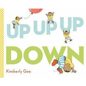 Up, Up, Up, Down!, Hardcover - Kimberly Gee imagine