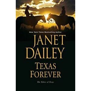Texas Forever, Hardcover - Janet Dailey imagine
