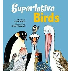 Superlative Birds, Hardcover - Leslie Bulion imagine