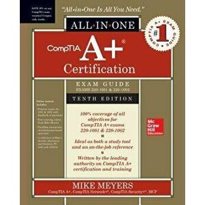 Comptia A+ Certification All-In-One Exam Guide, Tenth Edition (Exams 220-1001 & 220-1002), Hardcover - Mike Meyers imagine